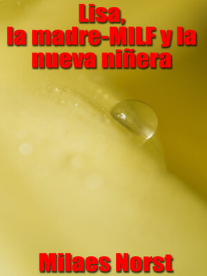 Lisa, la madre-MILF y la nueva niñera - ebook